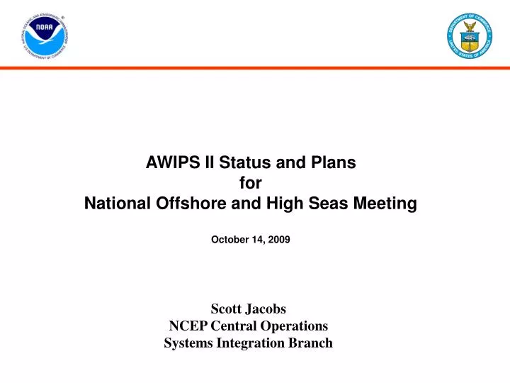 awips ii status and plans for national offshore and high seas meeting october 14 2009