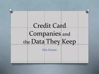 Credit Card Companies and the Data They Keep