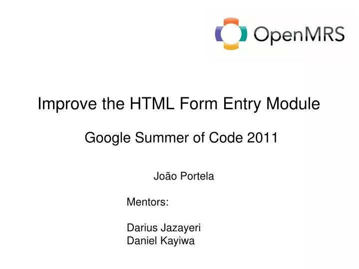 improve the html form entry module