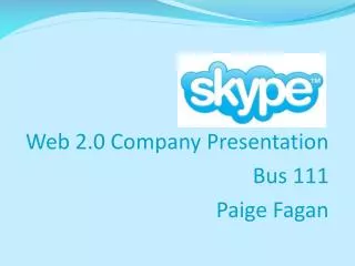 Web 2.0 Company Presentation Bus 111 Paige Fagan