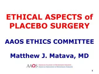 ETHICAL ASPECTS of PLACEBO SURGERY