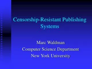 Censorship-Resistant Publishing Systems