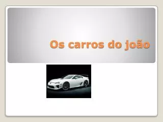 os carros do jo o