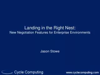 Landing in the Right Nest: New Negotiation Features for Enterprise Environments