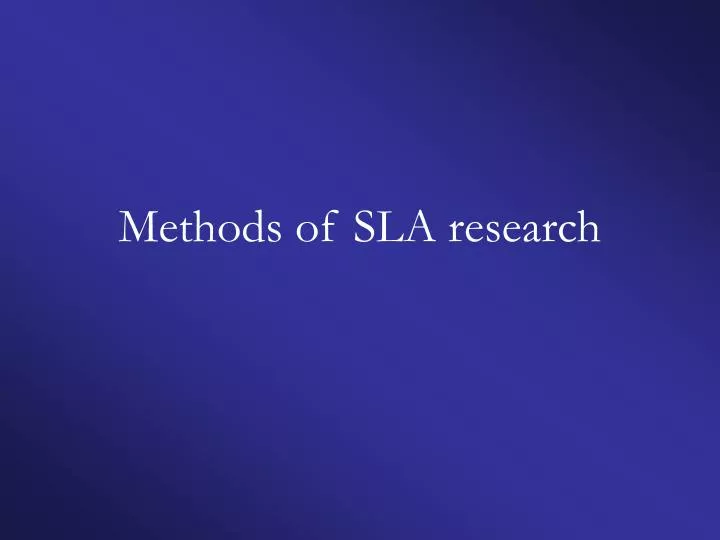 methods of sla research