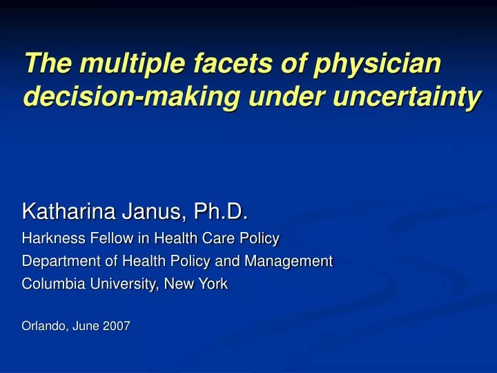 the multiple facets of physician decision making under uncertainty