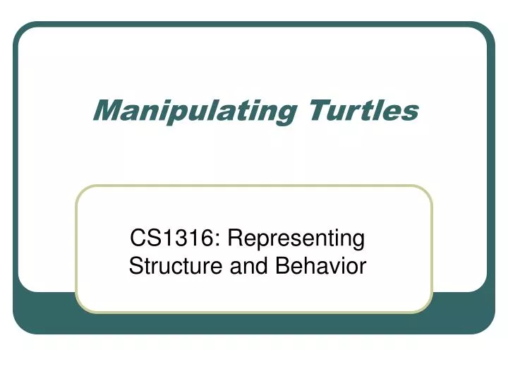 manipulating turtles