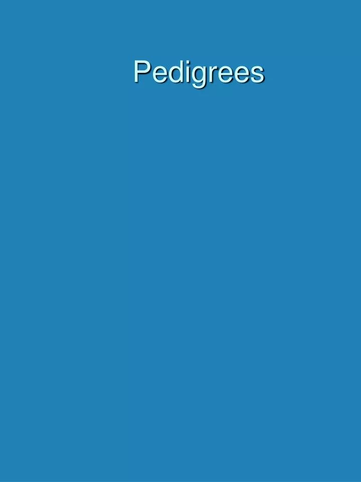 pedigrees