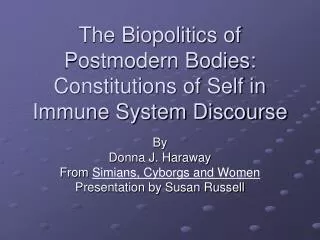 The Biopolitics of Postmodern Bodies: Constitutions of Self in Immune System Discourse