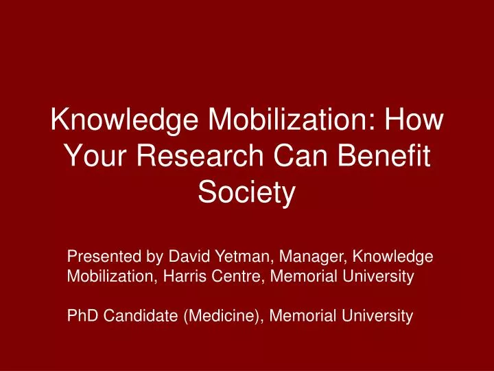 knowledge mobilization how your research can benefit society