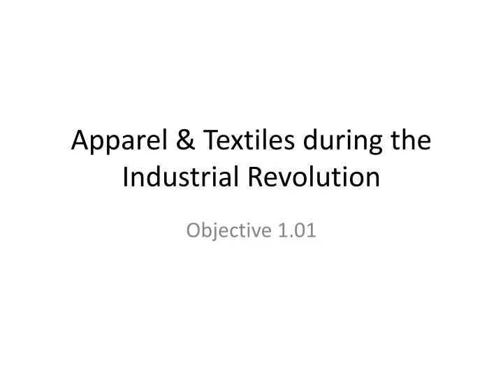 apparel textiles during the industrial revolution