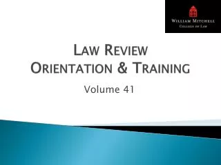 Law Review Orientation &amp; Training