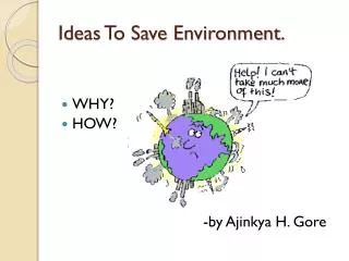 Ideas To Save Environment.
