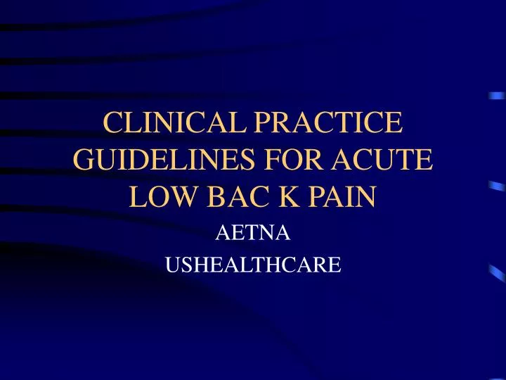 clinical practice guidelines for acute low bac k pain