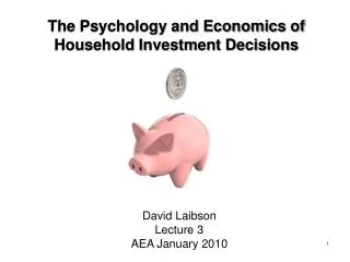 The Psychology and Economics of Household Investment Decisions