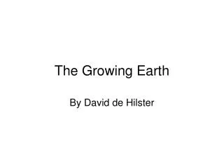 The Growing Earth