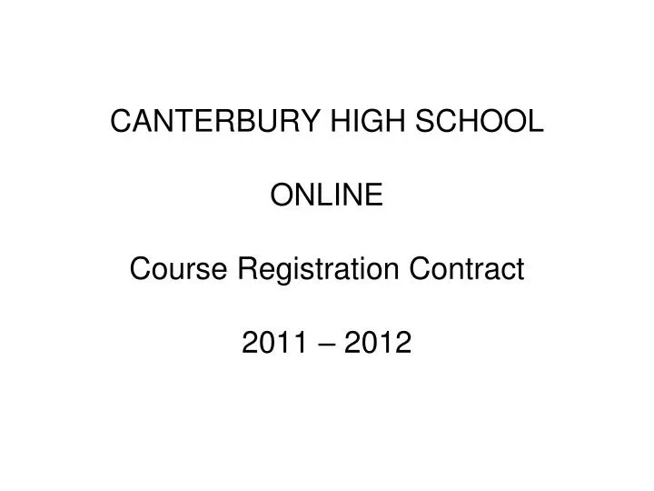 canterbury high school online course registration contract 2011 2012