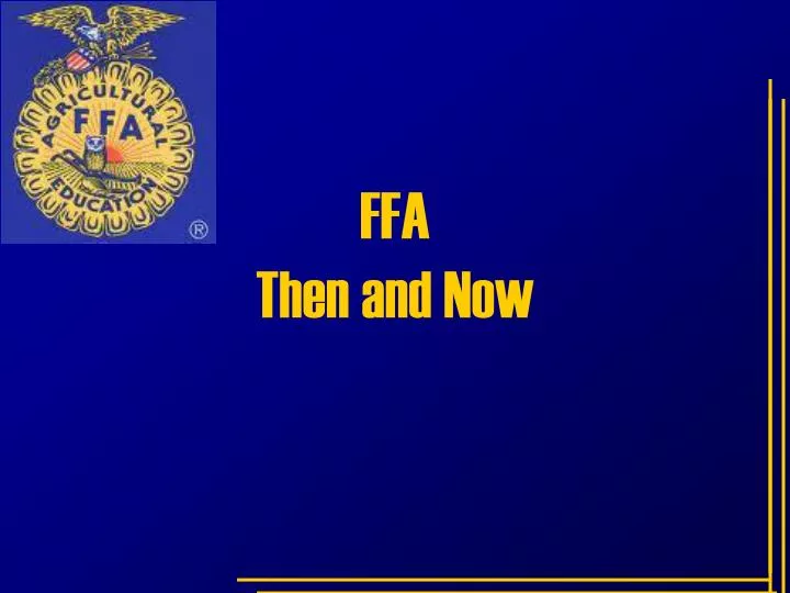 ffa then and now