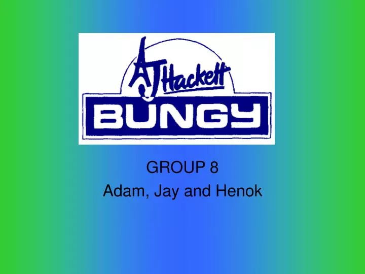 group 8 adam jay and henok