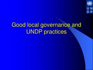 Good local governance and UNDP practices