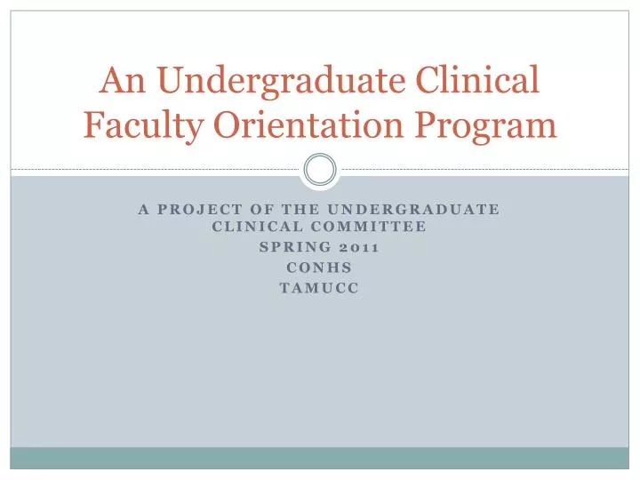 an undergraduate clinical faculty orientation program