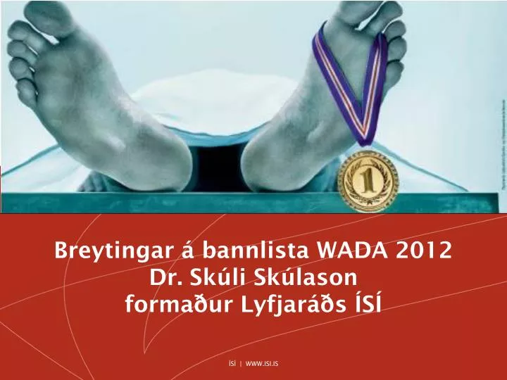 breytingar bannlista wada 2012 dr sk li sk lason forma ur lyfjar s s