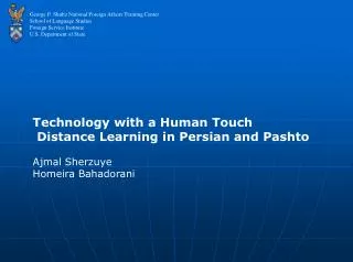 Technology with a Human Touch Distance Learning in Persian and Pashto Ajmal Sherzuye