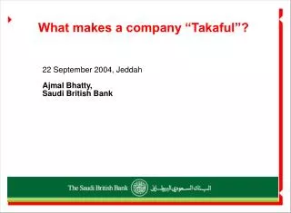 22 September 2004, Jeddah Ajmal Bhatty, Saudi British Bank