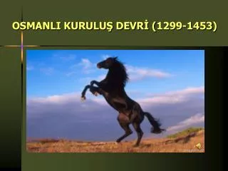 osmanli kurulu devr 1299 1453