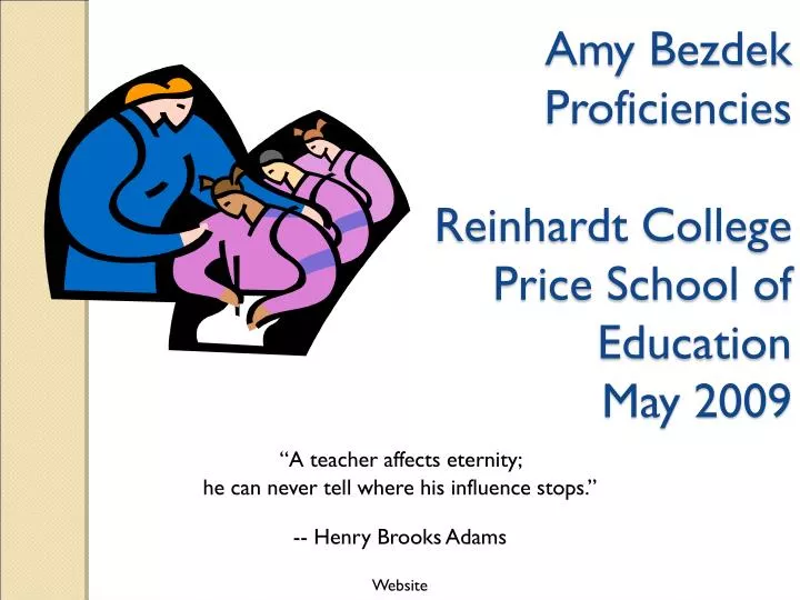 amy bezdek proficiencies reinhardt college price school of education may 2009