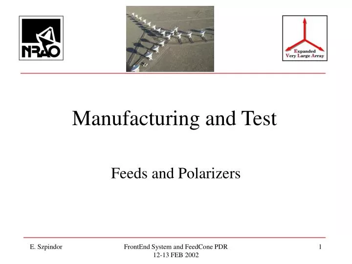 manufacturing and test