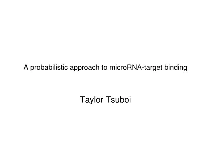 a probabilistic approach to microrna target binding