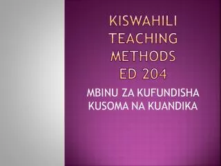 kiswahili teaching methods ed 204