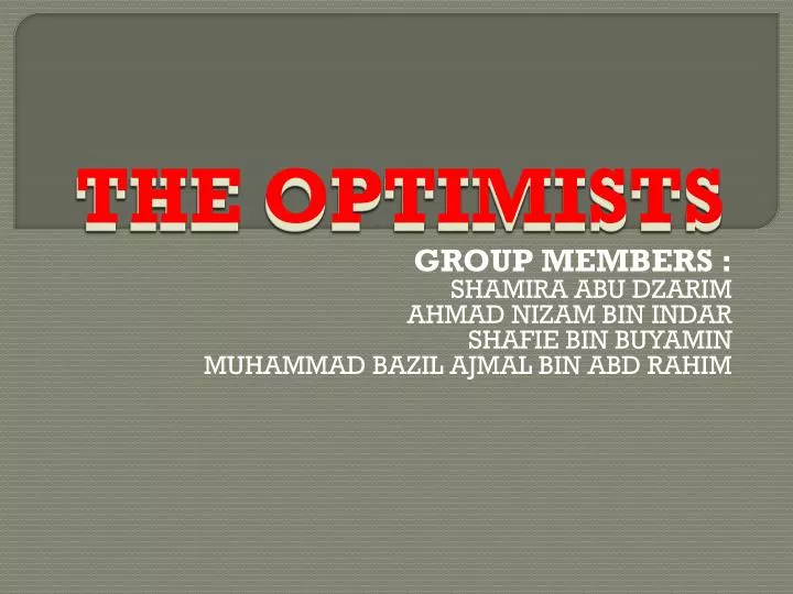 the optimists
