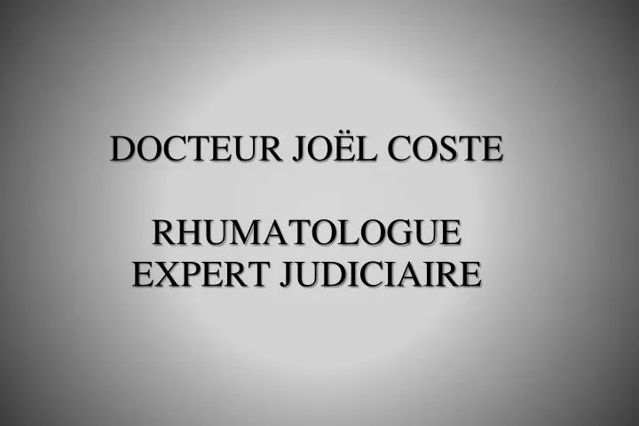 docteur jo l coste rhumatologue expert judiciaire