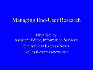 Managing End-User Research