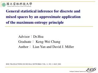 Advisor ? Dr.Hsu Graduate ? Keng-Wei Chang Author ? Lian Yan and David J. Miller