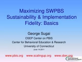 Maximizing SWPBS Sustainability &amp; Implementation Fidelity: Basics
