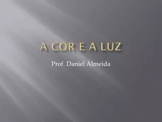 a cor e a luz