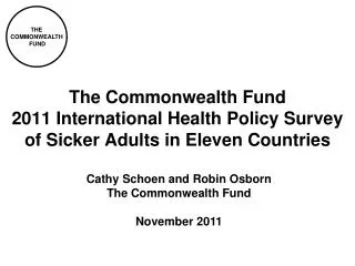 Cathy Schoen and Robin Osborn The Commonwealth Fund November 2011