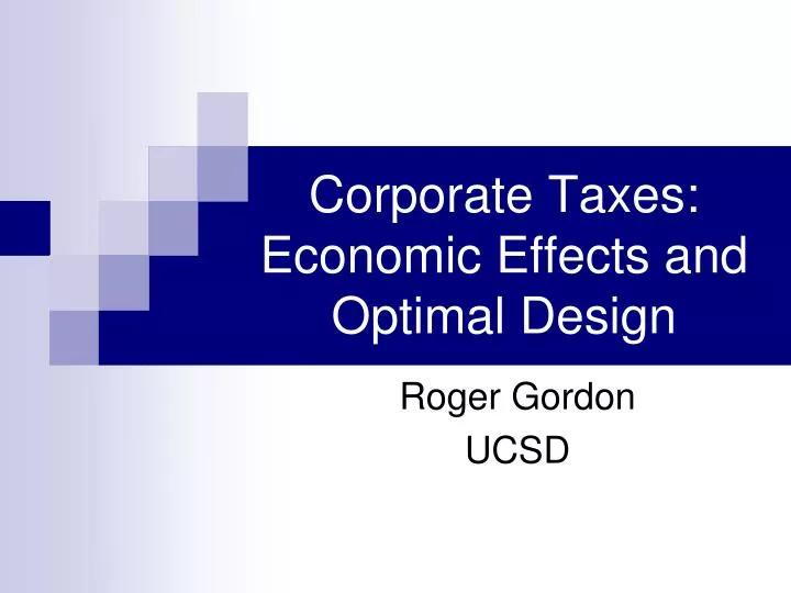 corporate taxes economic effects and optimal design