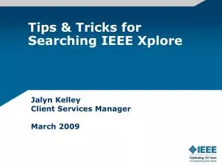 Tips &amp; Tricks for Searching IEEE Xplore
