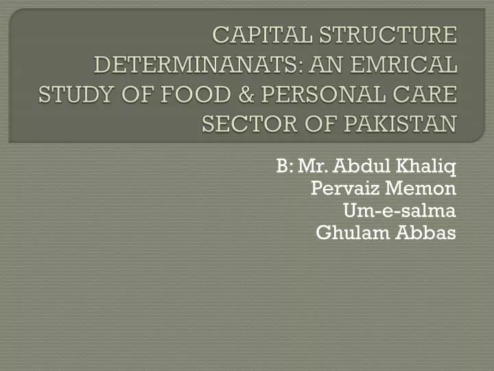 capital structure determinanats an emrical study of food personal care sector of pakistan