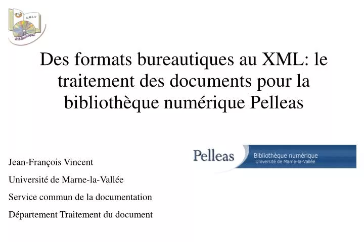 des formats bureautiques au xml le traitement des documents pour la biblioth que num rique pelleas