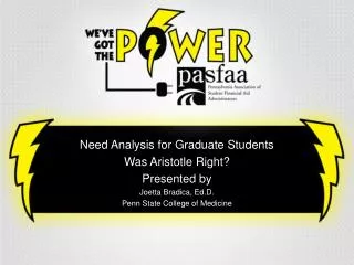 Need Analysis for Graduate Students Was Aristotle Right? Presented by Joetta Bradica, Ed.D.