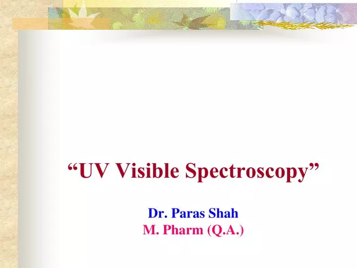 uv visible spectroscopy dr paras shah m pharm q a