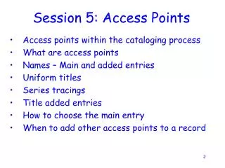 Session 5: Access Points