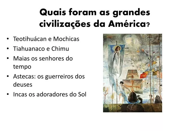 quais foram as grandes civiliza es da am rica