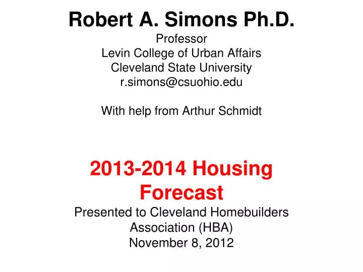 2013 2014 housing forecast presented to cleveland homebuilders association hba november 8 2012