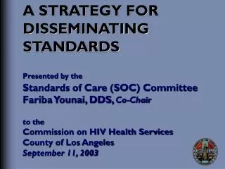 A STRATEGY FOR DISSEMINATING STANDARDS